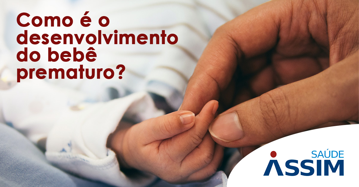 Como � o desenvolvimento do beb� prematuro