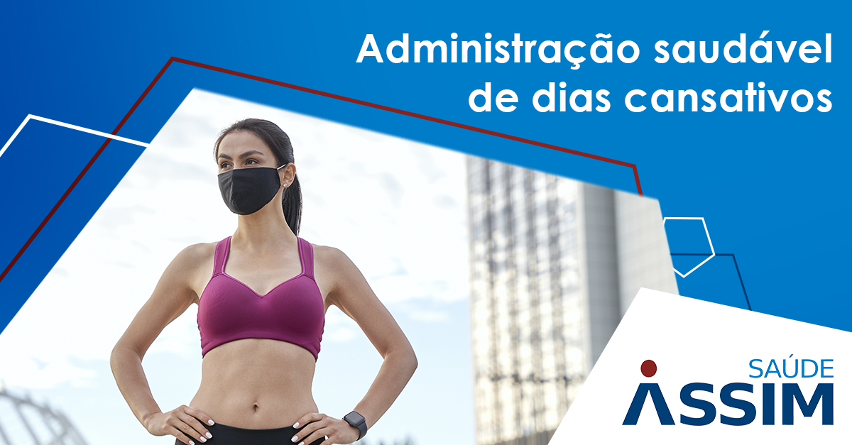 Administra��o saud�vel de dias cansativos