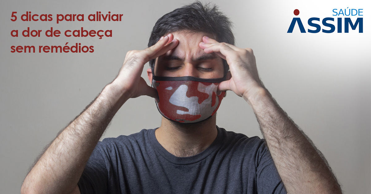 5 dicas para aliviar a dor de cabe�a sem rem�dios