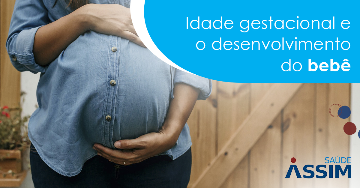 Idade gestacional e o desenvolvimento do beb�