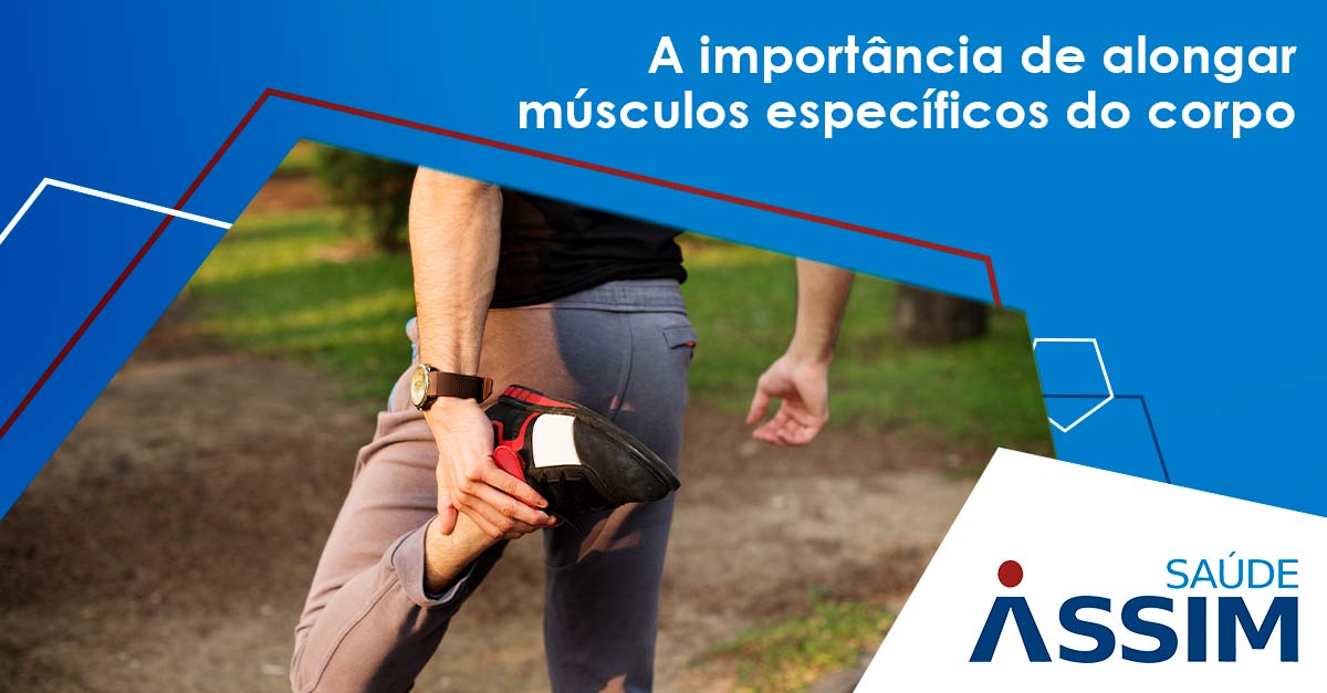 A import�ncia de alongar m�sculos espec�ficos do corpo